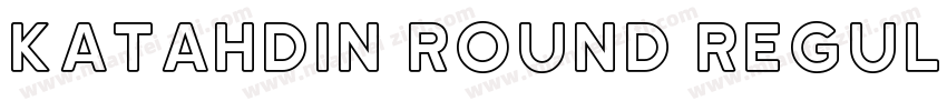 Katahdin Round Regular字体转换